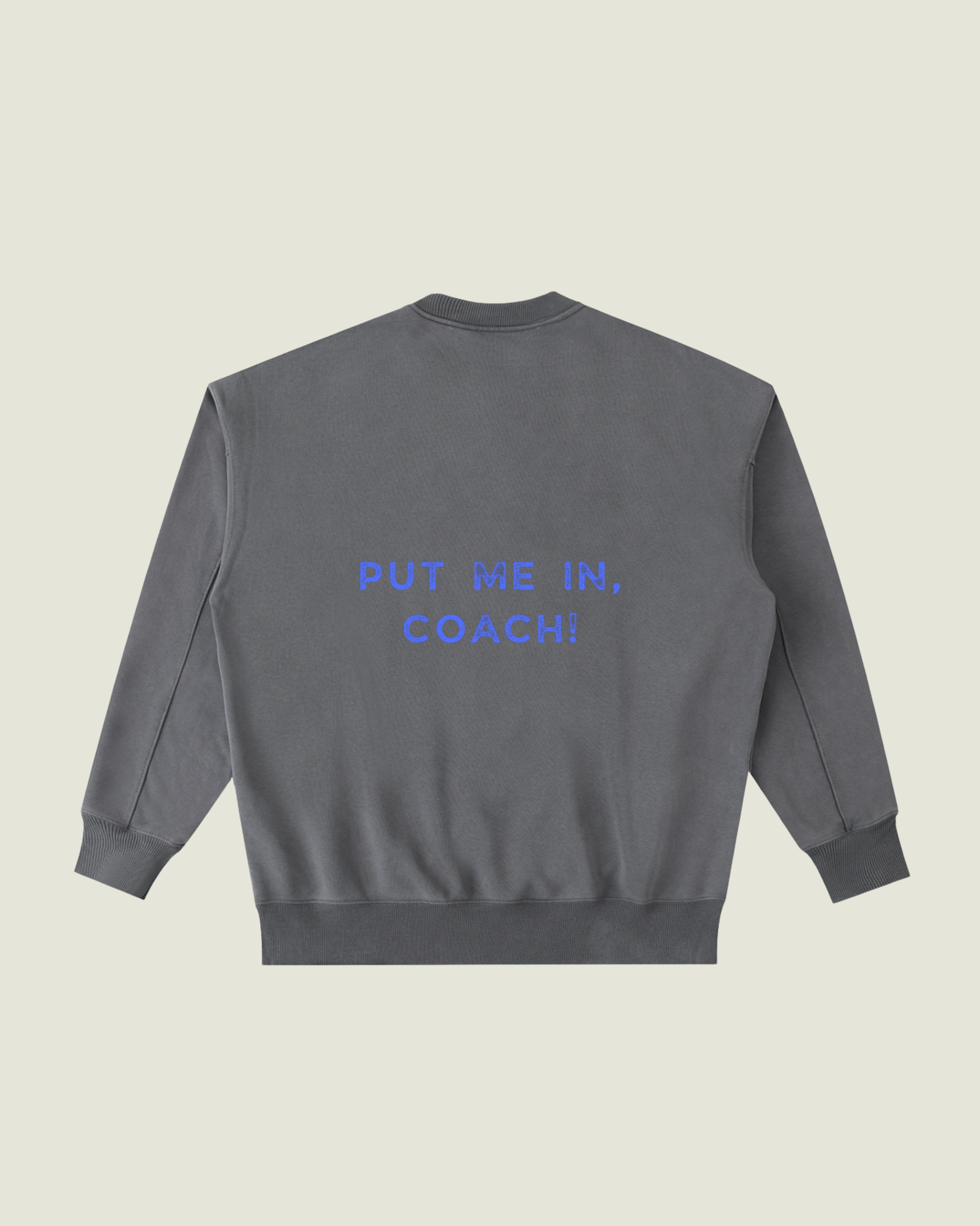 Worn-In Heavyweight Crewneck “Put Me In, Coach!”