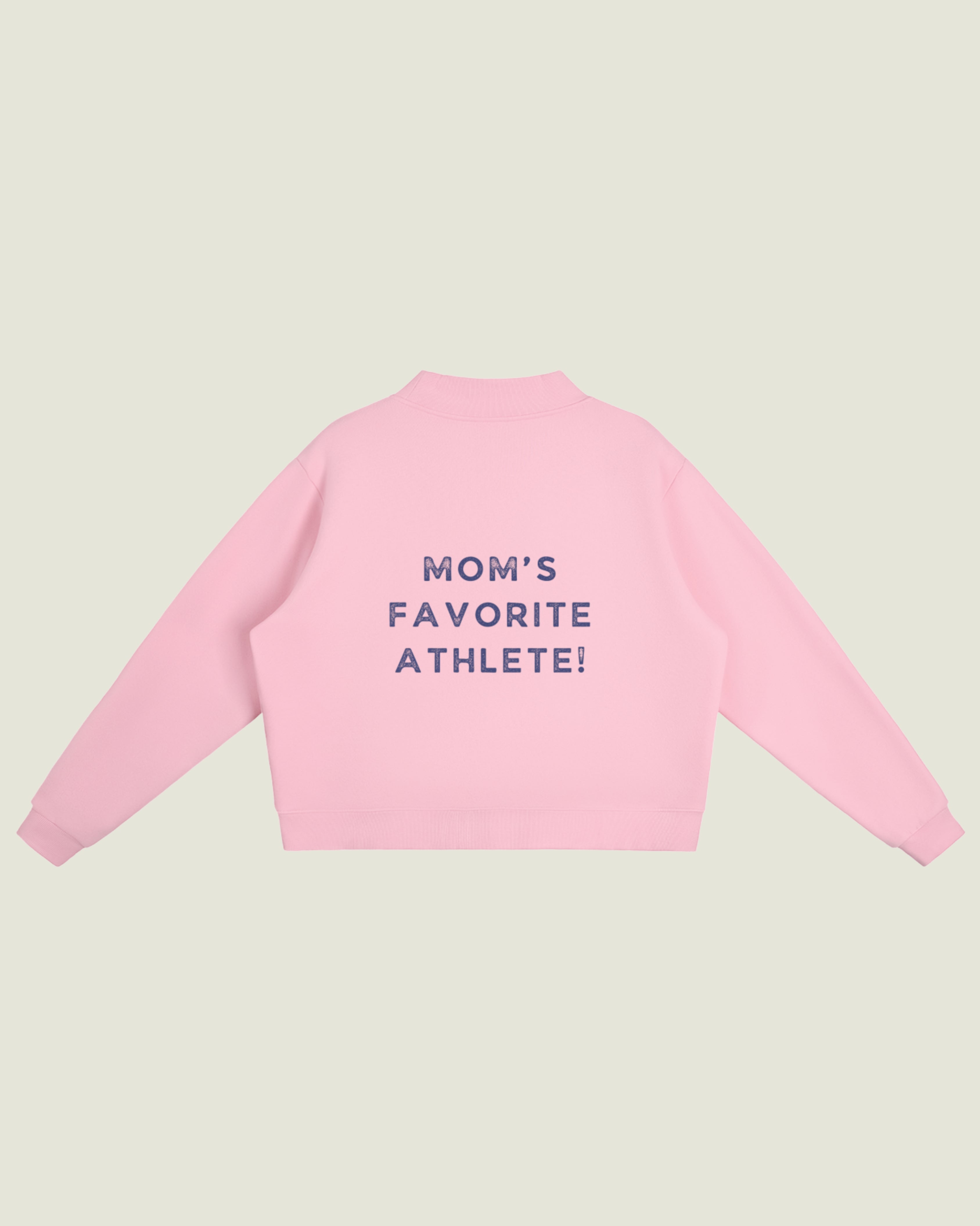 Fleece Mockneck “Mom’s Favorite Athlete!”