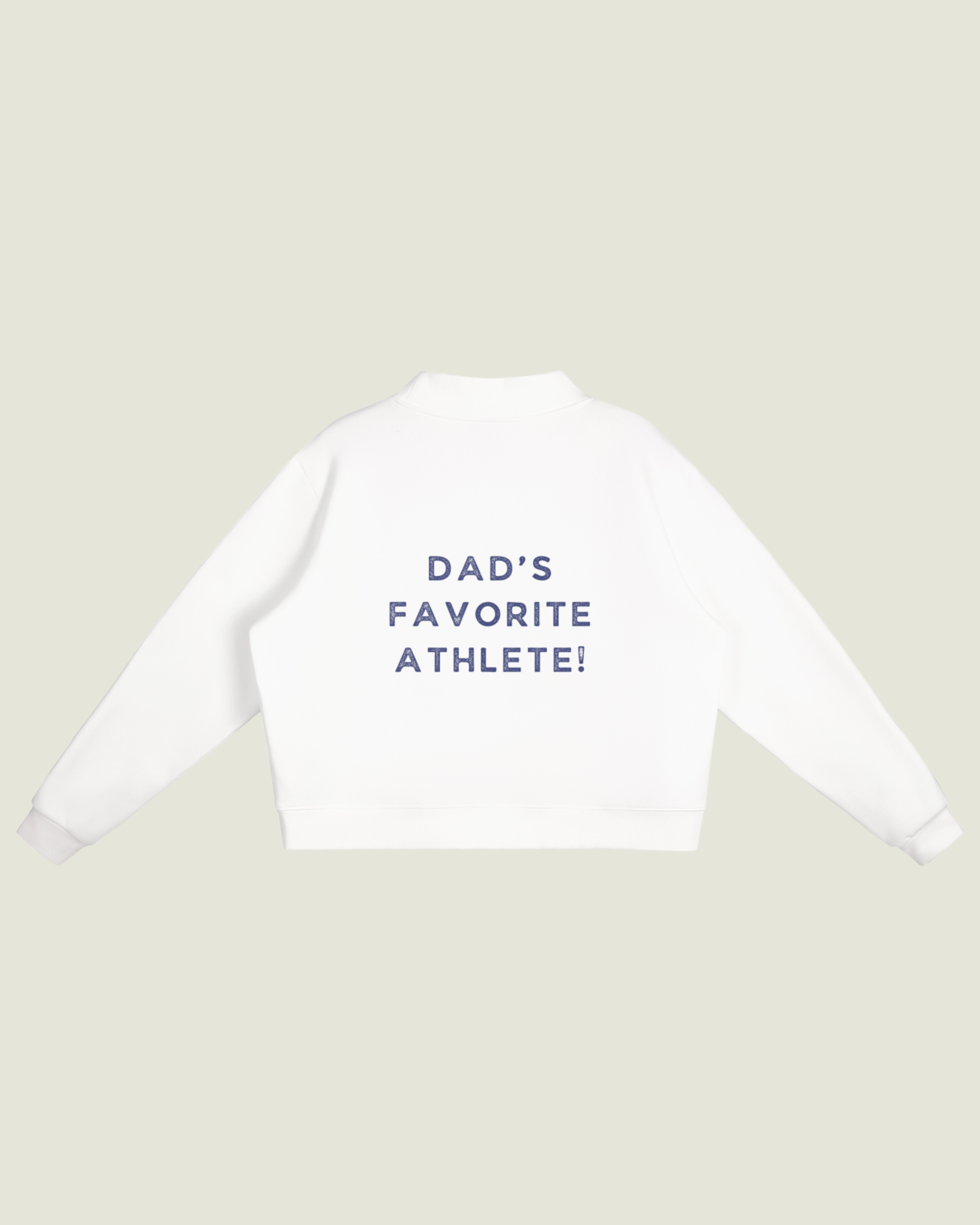 Fleece Mockneck “Dad’s Favorite Athlete!”