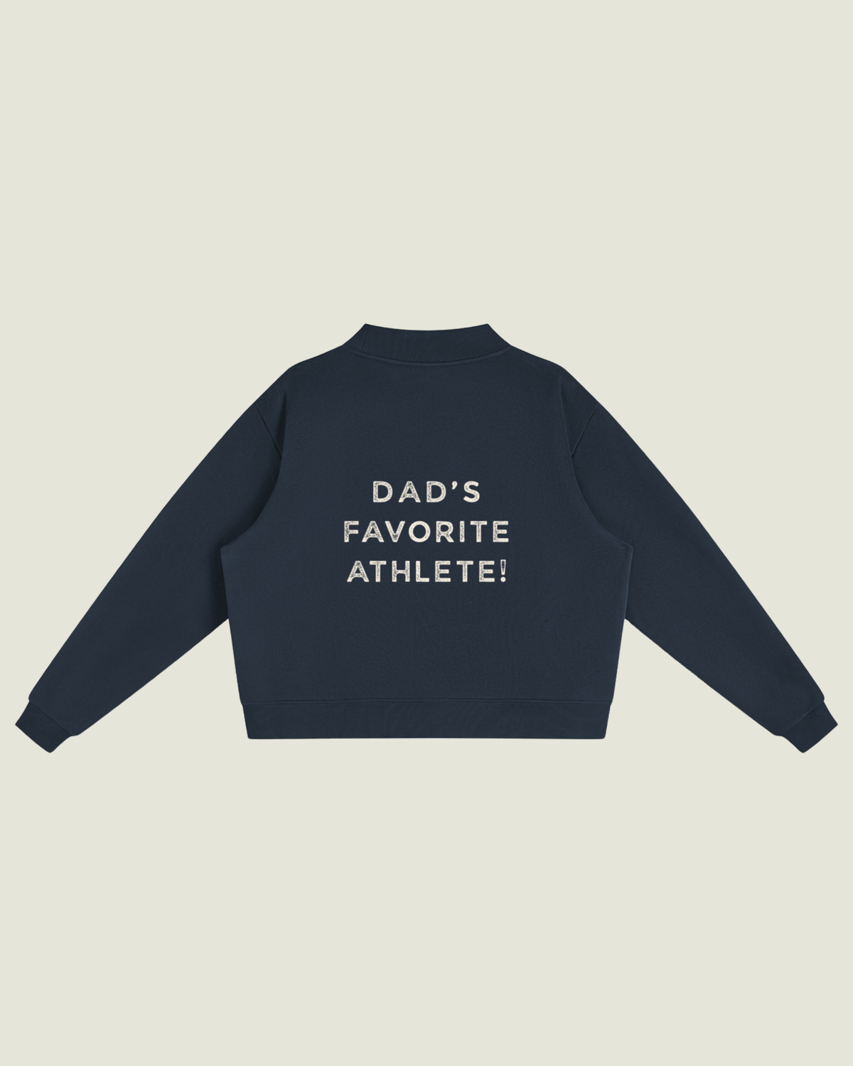 Fleece Mockneck “Dad’s Favorite Athlete!”